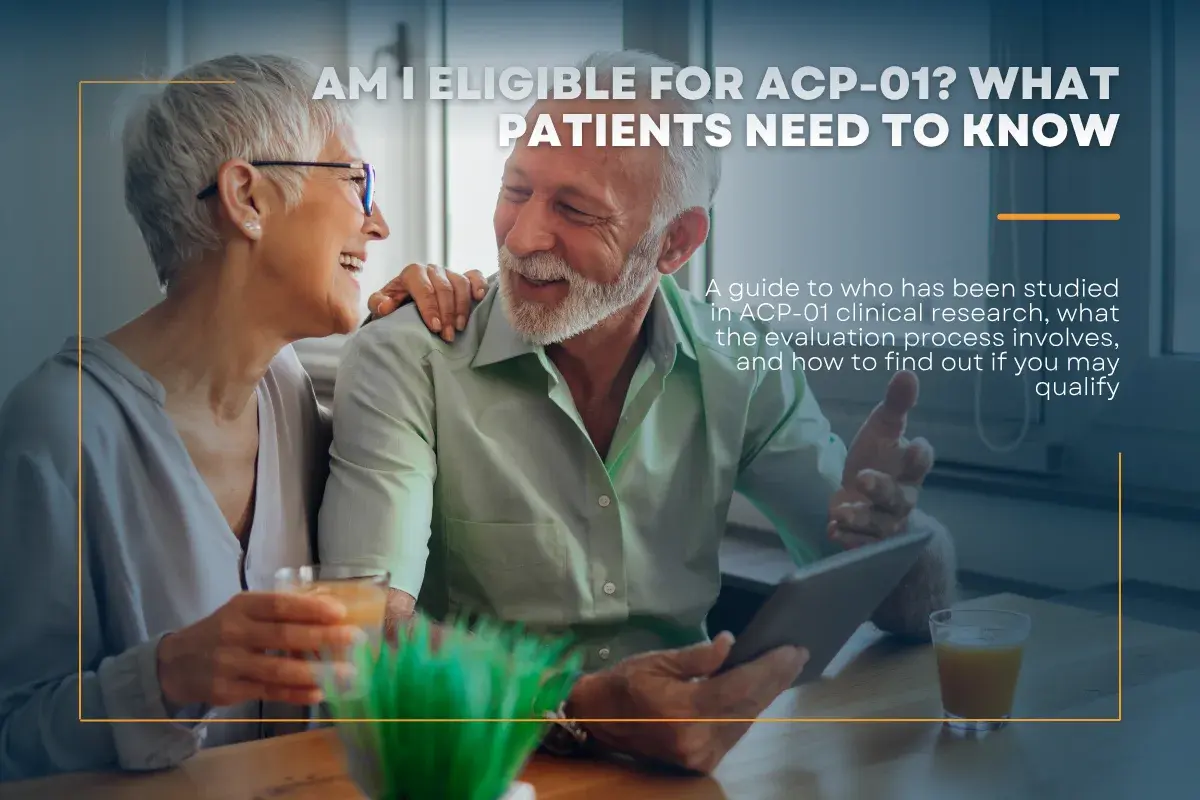 Am I Eligible for ACP-01? What Patients Need to Know