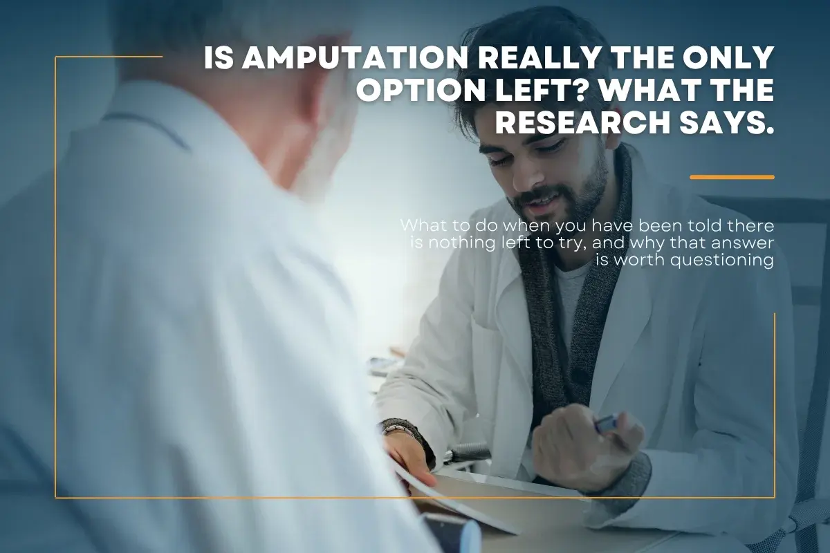 Is Amputation Really the Only Option Left? What the Research Says.