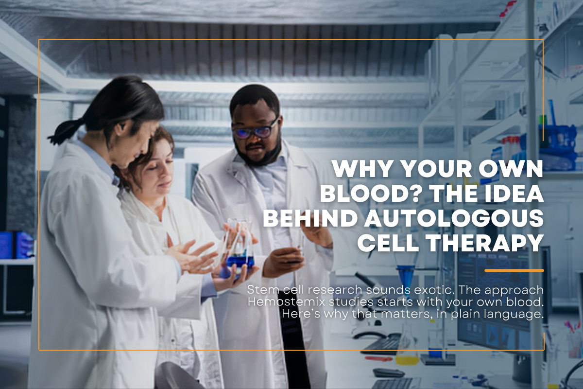 Why Your Own Blood? The Idea Behind Autologous Cell Therapy